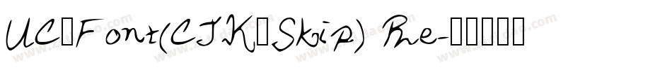 UC_Font(CJK_Skip) Re字体转换
